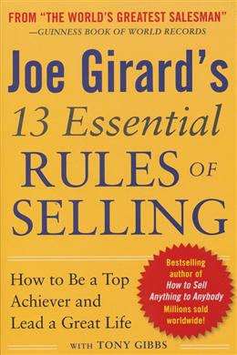 Joe Girard's 13 Essential Rules of Selling: How to Be a Top Achiever and Lead a Great Life - MPHOnline.com