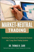 Market-Neutral Trading: Combining Technical and Fundamental Analysis Into 7 Long-Short Trading Systems - MPHOnline.com