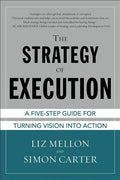 The Strategy of Execution: A Five Step Guide for Turning Vision into Action - MPHOnline.com
