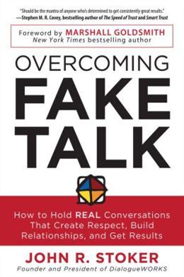 Overcoming Fake Talk: How to Hold Real Conversations that Create Respect, Build Relationships, and Get Results - MPHOnline.com