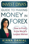 Invest Diva's Guide to Making Money in ForexHow to Profit in the World's Largest Market - MPHOnline.com