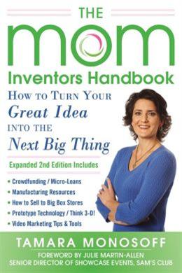 The Mom Inventors Handbook: How to Turn Your Great Idea Into the Next Big Thing - MPHOnline.com