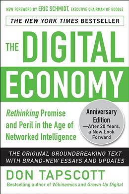 The Digital Economy Anniversary Edition: Rethinking Promise and Peril in the Age of Networked Intelligence - MPHOnline.com