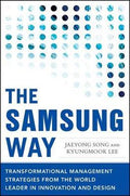 The Samsung Way: Transformational Management Strategies from the World Leader in Innovation and Design - MPHOnline.com