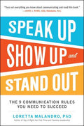 Speak Up, Show Up, and Stand Out: The 9 Communication Rules You Need to Succeed - MPHOnline.com