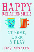 Happy Relationships at Home, Work & Play - MPHOnline.com