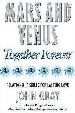 Mars and Venus Together Forever: Relationship Skills for Lasting Love - MPHOnline.com