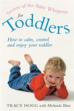 Secrets of the Baby Whisperer for Toddlers: How to Calm, Control and Enjoy Your Toddler - MPHOnline.com
