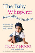 The Baby Whisperer Solves All Your Problems (by Teaching You How to Ask the Right Questions) - MPHOnline.com