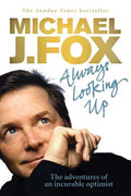 Always Looking Up: The Adventures of an Incurable Optimist - MPHOnline.com