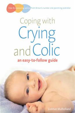 Coping with Crying and Colic: An Easy-to-Follow Guide - MPHOnline.com