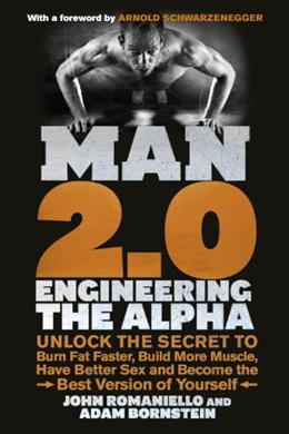 Man 2.0: Engineering the Alpha: Unlock the Secret to Burn Fat Faster, Build More Muscle, Have Better Sex and Become the Best Version of Yourself - MPHOnline.com