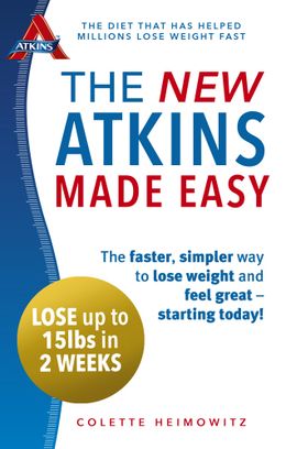 The New Atkins Made Easy: The Faster, Simpler Way to Lose Weight and Feel Great - Starting Today! - MPHOnline.com