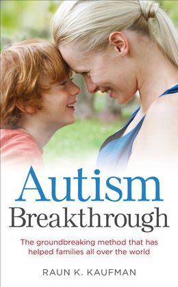 Autism Breakthrough: The Groundbreaking Method That Has Helped Families All Over the World - MPHOnline.com