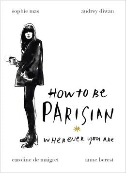 HOW TO BE PARISIAN - MPHOnline.com