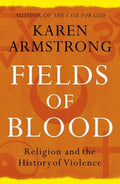 FIELDS OF BLOOD: RELIGION AND THE HISTORY OF VIOLENCE - MPHOnline.com