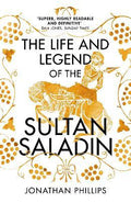 The Life and Legend of the Sultan Saladin - MPHOnline.com