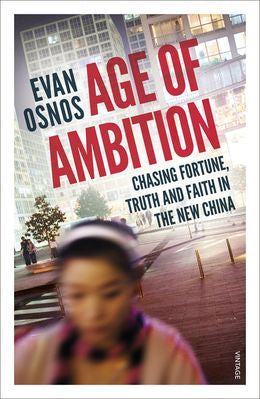 Age of Ambition: Chasing Fortune, Truth and Faith in the New China - MPHOnline.com