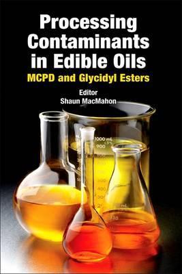 Processing Contaminants in Edible Oils: McPd and Glycidyl Esters - MPHOnline.com