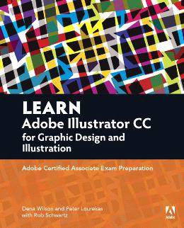 Learn Adobe Illustrator CC for Graphic Design and Illustration: Adobe Certified Associate Exam Preparation (Adobe Certified Associate (ACA)) - MPHOnline.com