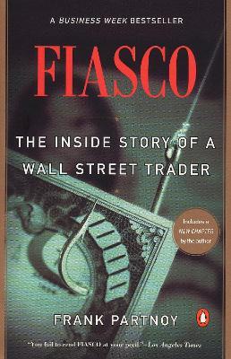 Fiasco: The Inside Story Of A Wall Stree - MPHOnline.com