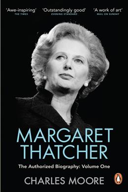 Margaret Thatcher: The Authorized Biography, Volume One: Not For Turning - MPHOnline.com