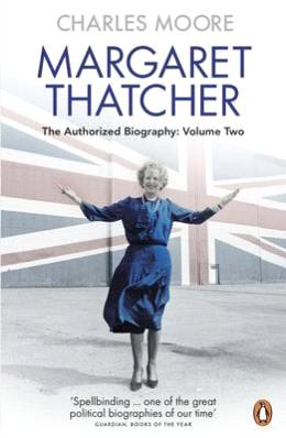 Margaret Thatcher: The Authorized Biography: Volume Two - MPHOnline.com