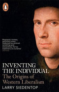 Inventing the Individual: The Origins of Western Liberalism - MPHOnline.com