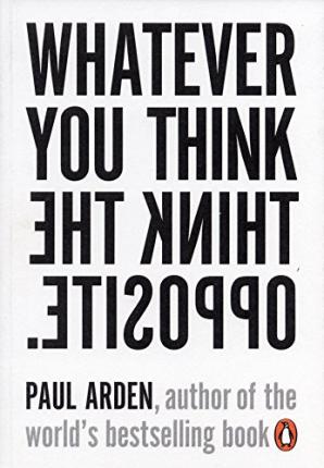 Whatever You Think, Think the Opposite (Paperback) - MPHOnline.com