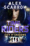 City of Shadows (Time Riders #6) - MPHOnline.com