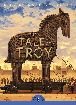 The Tale of Troy (Puffin Classics) - MPHOnline.com