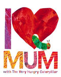 I Love Mom With The Very Hungry Caterpillar - MPHOnline.com