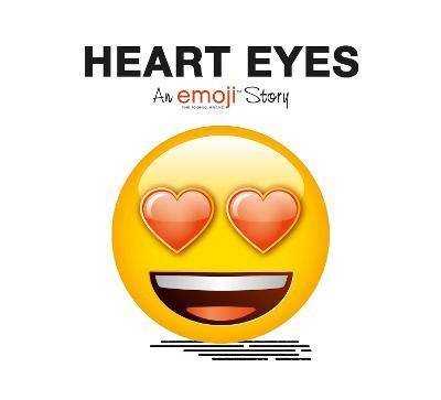 Emoji: Heart Eyes (An Official Emoji Story) - MPHOnline.com