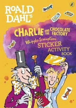 Roald Dahl's Charlie and the Chocolate Factory Whipple-Scrumptious Sticker Activity Book - MPHOnline.com