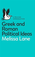 Greek And Roman Political Ideas (A Pelican Introduction) - MPHOnline.com