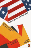 Learning from the Germans : Confronting Race and the Memory of Evil - MPHOnline.com