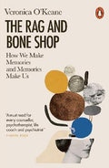 The Rag and Bone Shop : How We Make Memories and Memories Make Us - MPHOnline.com