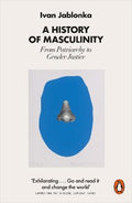 A History of Masculinity - MPHOnline.com