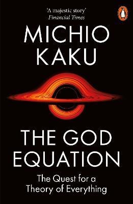 The God Equation : The Quest for a Theory of Everything - MPHOnline.com