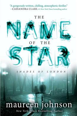 The Name of the Star (Shades of London #1) - MPHOnline.com