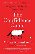 The Confidence Game: Why We Fall for It . . . Every Time - MPHOnline.com