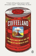 Coffeeland: One Man's Dark Empire and the Making of Our Favorite Drug (US) - MPHOnline.com