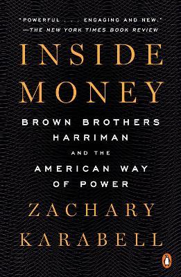 Inside Money : Brown Brothers Harriman and the American Way of Power - MPHOnline.com