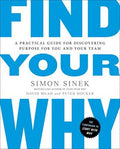 Find Your Why: A Practical Guide for Discovering Purpose for You and Your Team - MPHOnline.com