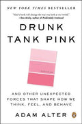 Drunk Tank Pink: And Other Unexpected Forces That Shape How We Think, Feel, and Behave - MPHOnline.com