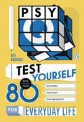 Psy-Q: Test Yourself with More Than 80 Quizzes, Puzzles and Experiments for Everyday Life - MPHOnline.com