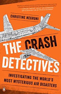 The Crash Detectives: Investigating the World's Most Mysterious Air Disasters - MPHOnline.com