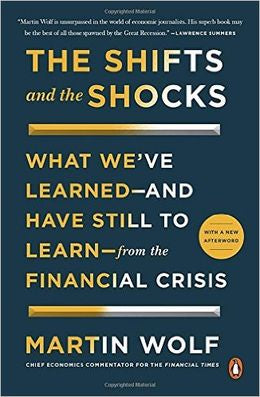 The Shifts and the Shocks: What We've Learned--and Have Still to Learn--from the Financial Crisis - MPHOnline.com
