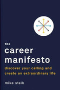 Career Manifesto : Find Your Purpose, Set Your Direction, and Take Action - MPHOnline.com