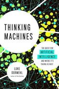 Thinking Machines: The Quest for Artificial Intelligence And Where Its Taking Us Next - MPHOnline.com